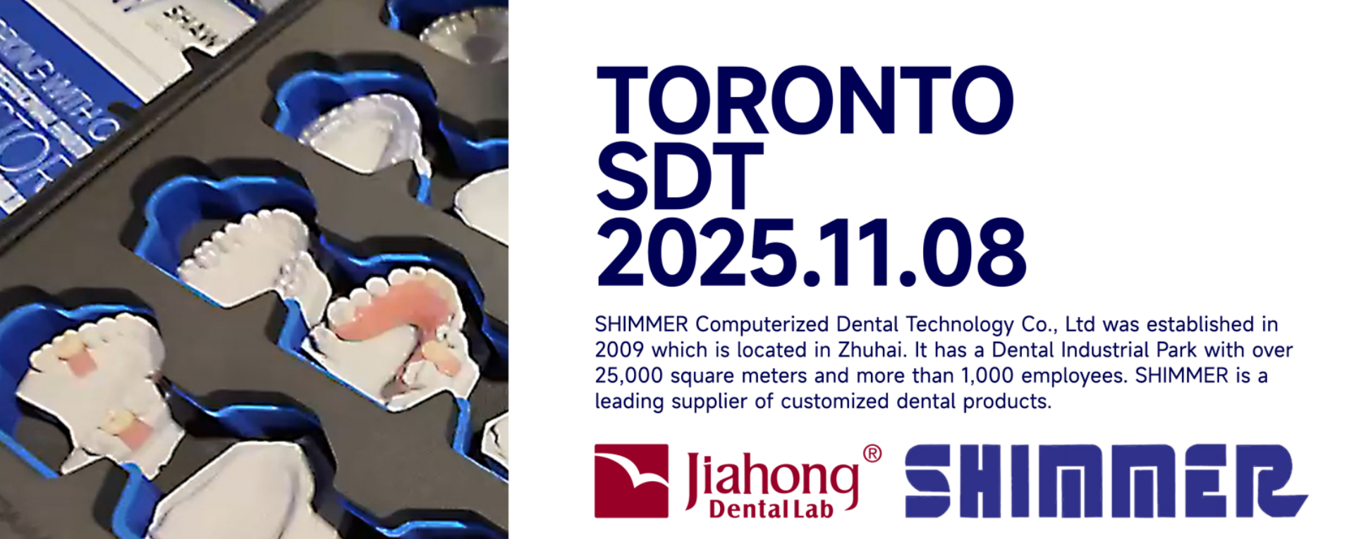 Shimmer Shines at Toronto SDT 2025, Empowering Global Dental Industry with China’s Custom Denture Strength